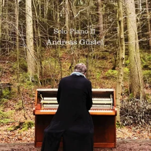 Solo Piano II – Andreas Güstel